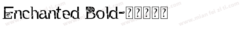 Enchanted Bold字体转换